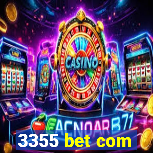 3355 bet com